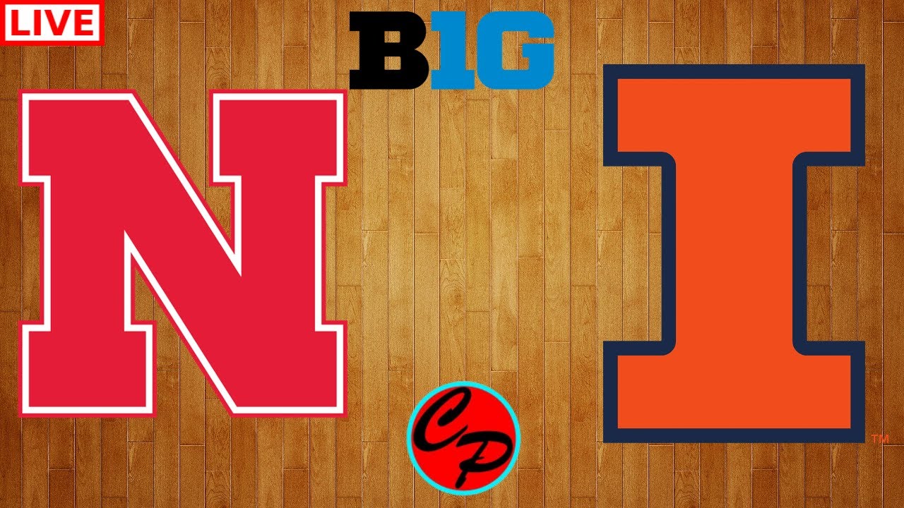 ILLINOIS vs NEBRASKA BIG TEN BASKETBALL LIVE GAME CAST & CHAT YouTube