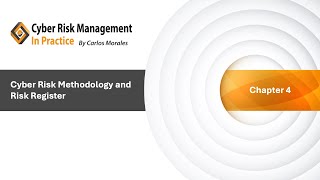 Chapter 4 - Cyber Risk Management Methodology and Risk Register