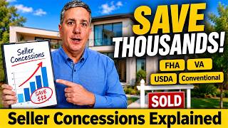 Seller Concessions Explained: FHA, VA, USDA & Conventional Loan Limits (2026 Guide)