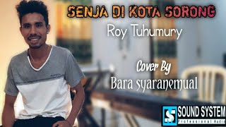 SENJA DI KOTA SORONG - ROY TUHUMURY cover by BARA SYARANEMUAL | Lagu Pop Ambon | Versi Keyboard.