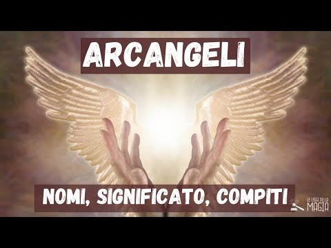 Video: Qual è il significato degli arcangeli?