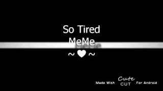 So Tired Meme Anne- Chan