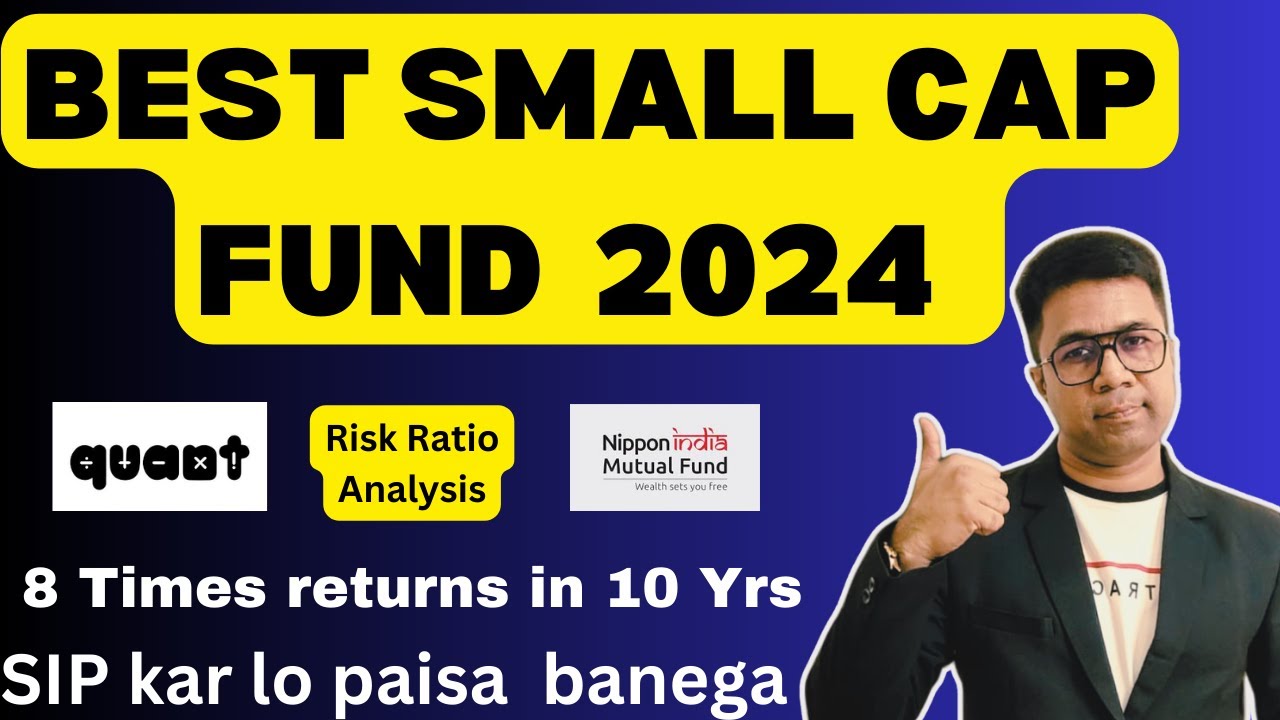 Best Small Cap Fund 2024 | Top Small Cap Fund 2024 | Nippon | Quant ...