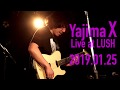 ヤジマX from モーモールルギャバン『いのち短し〜安心な夜』 LIVE 2019.1.25渋谷LUSH