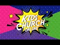 Kids Church Online Week 29