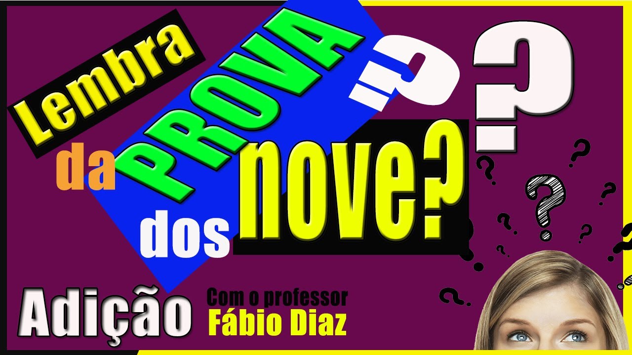 COMO REALIZAR A PROVA DOS NOVE NA ADIÇÃO YouTube COMO REALIZAR A PROVA DOS NOVE NA ADIÇÃO YouTube
