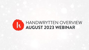 Handwrytten Overview - August 2023 Webinar