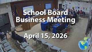 School Board Business Meeting: 4-15-26
