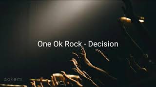 One Ok Rock - Decision (acoustic ver) 'Easy Lyrics'