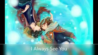 Nightcore - I Always See You