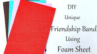 DIY unique friendship band using foam sheet | Handmade friendship band idea | Make It Easy Craft