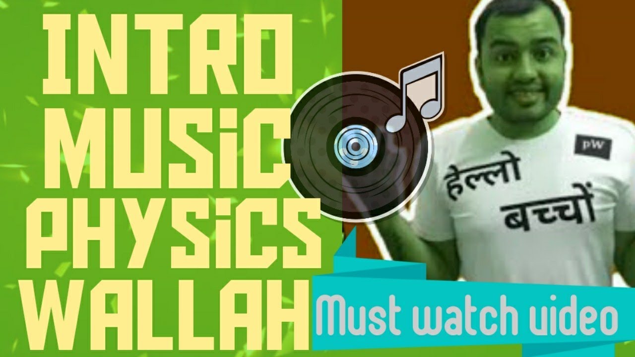 PHYSICS WALLAH INTRO MUSIC