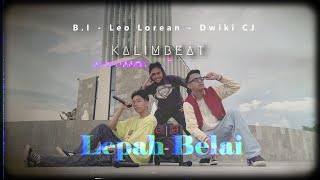 Dwiki CJ, Leo Lorean, BIG B1 - Lepah Belai (Official Video)