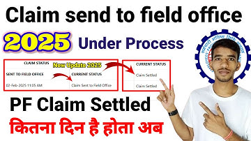 PF Claim Send To Field Office 2025 में PF कितना दिन में settled हो रहा है जाने New update