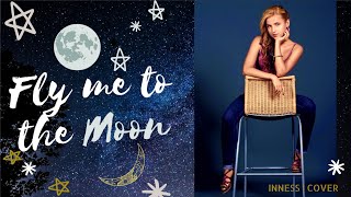 Inness | Fly Me To The Moon | Cover ( Doris Day )