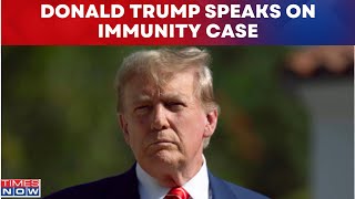 US Former Prez Trump Discusses Immunity Case: This Is A Trial That Should Have Never Happened