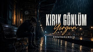 Abdulkadirmüzik - Kırık Gönlüm Yorgun Duygusal Slow
