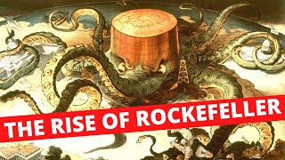 THE RISE OF John D Rockefeller & STANDARD OIL!