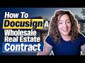How To DocuSign A Wholesale Real Estate Contract
