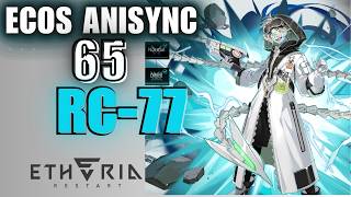 ECOS ANISYNC #65  RC-77 * * * ETHERIA: RESTART  BUSCANDO TOP RANKING  SERVER GLOBAL S24!