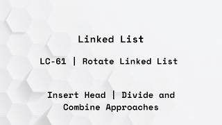 LeetCode - 61 | Rotate Linked List |  Divide and Combine Approach