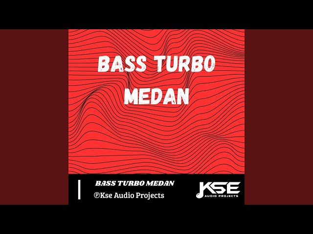 BASS TURBO MEDAN