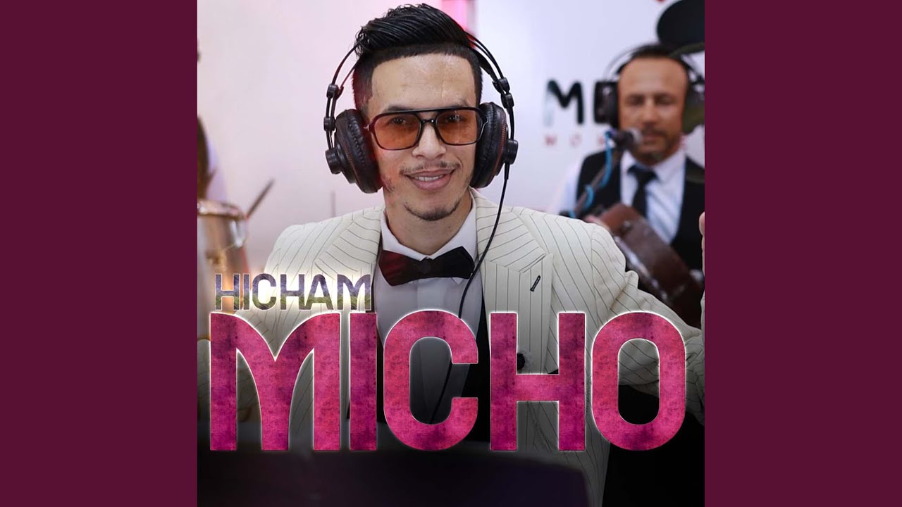 هشام ميشو قلبي و قلبك مبقاوش خوت HICHAM MICHO