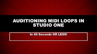 Auditioning MIDI Loops in Studio One