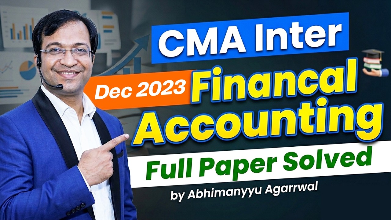 CMA Inter Dec 2023 | FULL PAPER SOLVED | Financial Accounting | How ...