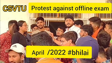 CSVTU Protest against offline exam /April/2022  #csvtu #csvtuexamnews2022 #onlineexam #bhilai