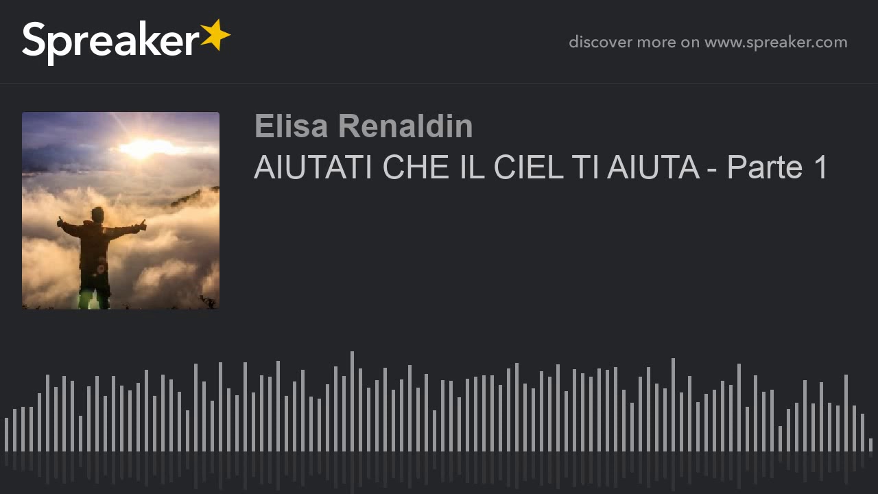 AIUTATI CHE IL CIEL TI AIUTA Parte 1 (creato con Spreaker) YouTube AIUTATI CHE IL CIEL TI AIUTA Parte 1 (creato con Spreaker) YouTube