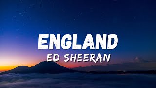 Ed Sheeran - England (Audio) (lyrics) | New Music