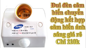 Đui đèn cảm ứng chuyển động, ánh sáng Tự Động Bật Tắt khi có Người l Smart touch lamp holder