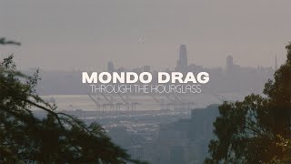 Mondo Drag - Through The Hourglass (Official Music Video)