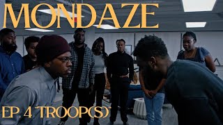 MONDAZE Ep. 4 “Troop(s)”