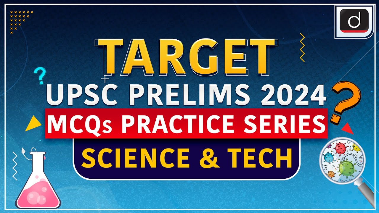 MCQs Practice Series – 24 | Science & Tech | Target UPSC Prelims 2024 | Drishti IAS English - Watch on YouTube