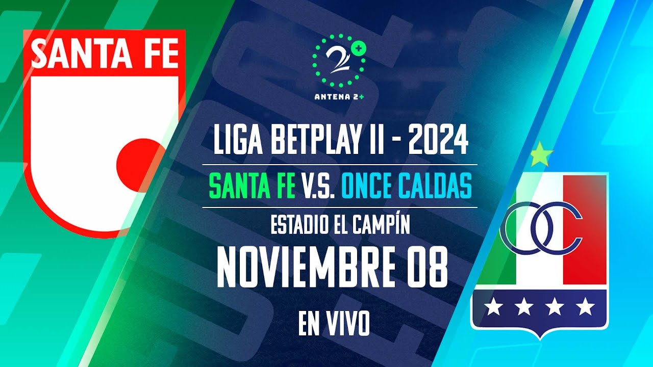 EN VIVO- SANTA FE Vs ONCE CALDAS - LIGA BETPLAY - YouTube