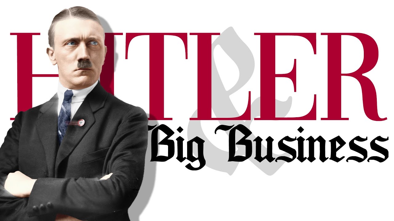 Big Business & the Rise of Hitler