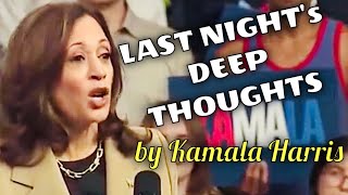 “We are Smart… we’re not falling for the okey-doke” 🤷‍♂️ - Deep Thoughts by Kamala Harris