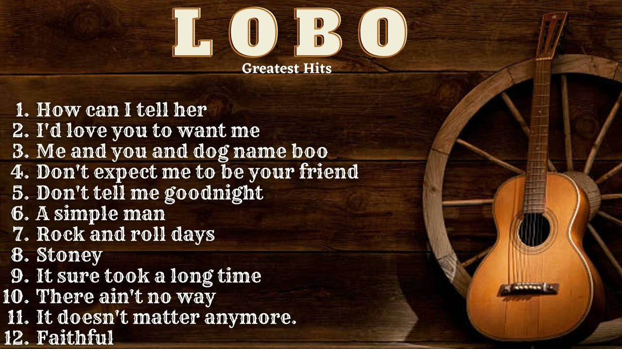LOBO Best Songs   LOBO Greatest Hits