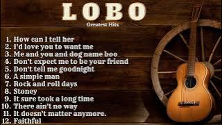 LOBO Best Songs - LOBO Greatest Hits