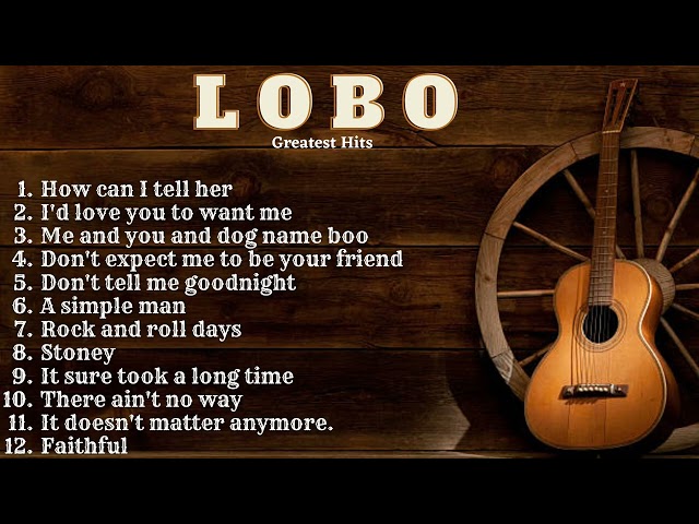 LOBO Best Songs - LOBO Greatest Hits class=