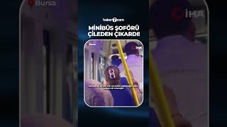 🔴 Minibüs şoförü yolcuları çileden çıkardı