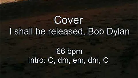 I shall be released, Bob Dylan, cover, 66 bpm, chords guitar, lyrics
