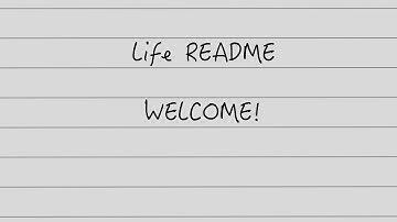 WELCOME to Life README! | An Introduction to the Channel