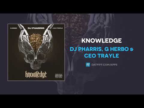 DJ Pharris, G Herbo & CEO Trayle - Knowledge (AUDIO)