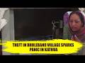 Theft in Bholeband village sparks Panic in Kathua