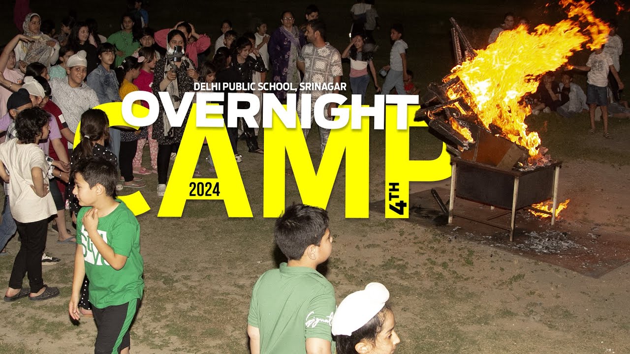 Overnight Camp // Class IV // 2024 // Delhi Public School, Srinagar