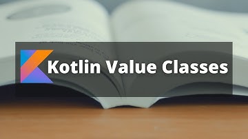 Kotlin Value Classes (vs Data Class and Type Alias)