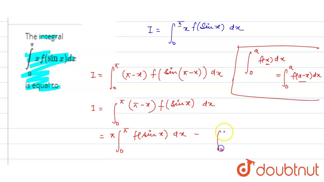 The integral `int_(0)^(pi) x f(sinx )dx` is equal to YouTube